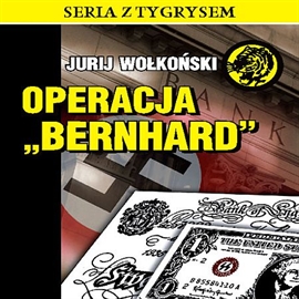 Audiobook Operacja Bernhard  - autor Jurij Wołkoński   - czyta Andrzej Krusiewicz