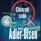 Audiobook Chlorek sodu  - autor Jussi Adler-Olsen   - czyta Janusz Zadura