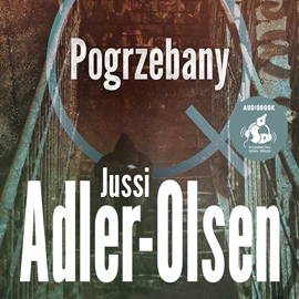 Audiobook Pogrzebany  - autor Jussi Adler-Olsen   - czyta Janusz Zadura