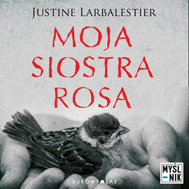 Audiobook Moja siostra Rosa  - autor Justine Larbalestier   - czyta Filip Kosior