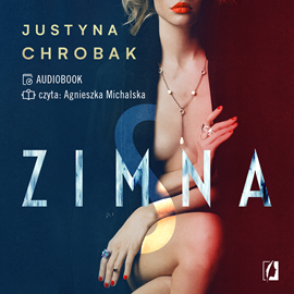Audiobook Zimna S  - autor Justyna Chrobak   - czyta Agnieszka Michalska