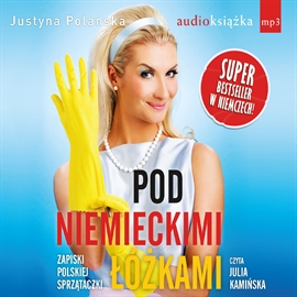 Audiobook Pod niemieckimi łóżkami  - autor Justyna Polanska   - czyta Julia Kamińska