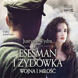 Audiobook Esesman i Żydówka  - autor Justyna Wydra   - czyta Joanna Gajór