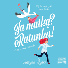Audiobook Ja matką? Ratunku!  - autor Justyna Wydra   - czyta Joanna Domańska
