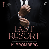 Audiobook Last Resort  - autor K. Bromberg   - czyta Agnieszka Postrzygacz