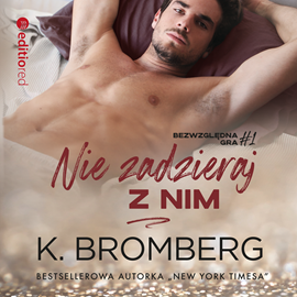 K. Bromberg - Nie zadzieraj z nim (2021)