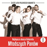 Audiobook Najlepsze skecze Kabaretu Młodych Panów cz. 2  - autor Kabaret Młodych Panów   - czyta zespół aktorów