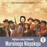 Audiobook Najlepsze skecze Kabaretu Moralnego Niepokoju cz.3  - autor Kabaret Moralnego Niepokoju   - czyta zespół aktorów