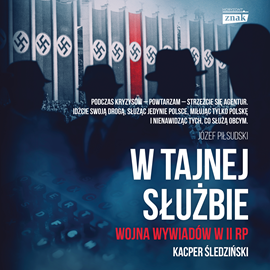 Audiobook W tajnej służbie. Wojna wywiadów w II RP  - autor Kacper Śledziński   - czyta Piotr Bajtlik