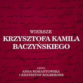Audiobook Wiersze Krzysztofa Kamila Baczyńskiego  - autor Krzysztof Kamil Baczyński   - czyta zespół aktorów