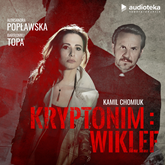 Audiobook Kryptonim: Wiklef  - autor Kamil Chomiuk   - czyta zespół lektorów