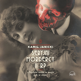 Audiobook Seryjni mordercy II RP  - autor Kamil Janicki   - czyta Wojciech Żołądkowicz