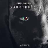 Audiobook Samotności  - autor Kamil Zinczuk   - czyta Tomasz Sobczak