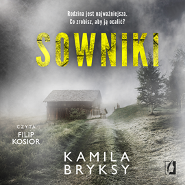 Audiobook Sowniki  - autor Kamila Bryksy   - czyta Filip Kosior