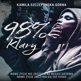 Audiobook 98% Klary  - autor Kamila Szczepańska-Górna   - czyta Filip Kosior