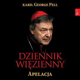 Audiobook Dziennik więzienny. Tom 1  - autor kard. George Pell   - czyta Bogumiła Kaźmierczak
