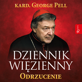 Audiobook Dziennik więzienny. Tom 2  - autor kard. George Pell   - czyta Bogumiła Kaźmierczak