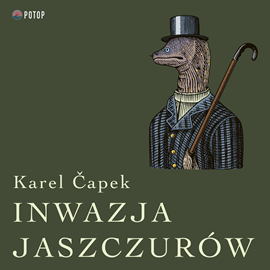 Audiobook Inwazja Jaszczurów  - autor Karel Čapek   - czyta Artur Ziajkiewicz