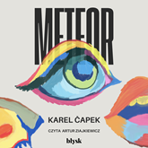 Audiobook Meteor  - autor Karel Čapek   - czyta Artur Ziajkiewicz