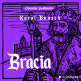 Audiobook Bracia  - autor Karol Bunsch   - czyta Marcin Popczyński