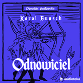 Audiobook Odnowiciel  - autor Karol Bunsch   - czyta Marcin Popczyński