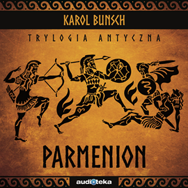 Audiobook Parmenion  - autor Karol Bunsch   - czyta Adam Bauman