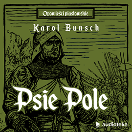Audiobook Psie Pole  - autor Karol Bunsch   - czyta Marcin Popczyński