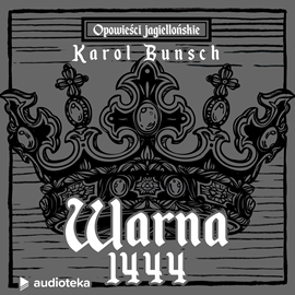 Audiobook Warna 1444  - autor Karol Bunsch   - czyta Marcin Popczyński