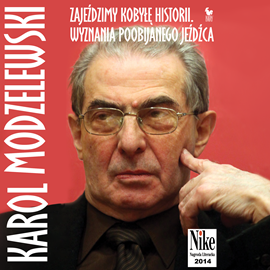 Audiobook Zajeździmy kobyłę historii  - autor Karol Modzelewski   - czyta Roch Siemianowski