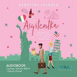 Audiobook Asystentka  - autor Karolina Jaskóła   - czyta zespół aktorów