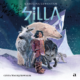 Audiobook Silla  - autor Karolina Lewestam   - czyta Maciej Kowalik