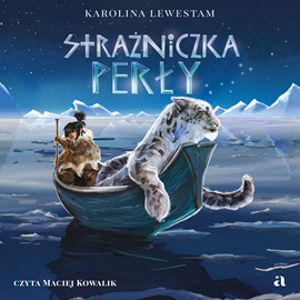 Audiobook Strażniczka perły  - autor Karolina Lewestam   - czyta Maciej Kowalik
