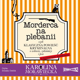 Audiobook Morderca na plebanii  - autor Karolina Morawiecka   - czyta Donata Cieślik