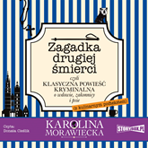 Audiobook Zagadka drugiej śmierci  - autor Karolina Morawiecka   - czyta Donata Cieślik
