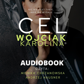 Audiobook Cel  - autor Karolina Wójciak   - czyta zespół aktorów