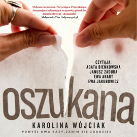 Audiobook Oszukana  - autor Karolina Wójciak   - czyta zespół aktorów