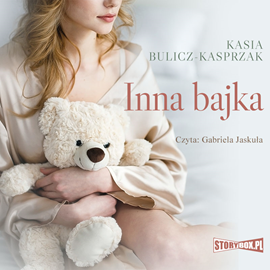Audiobook Inna bajka  - autor Kasia Bulicz-Kasprzak   - czyta Gabriela Jaskuła