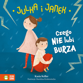 Audiobook Julka i Janek. Czego nie lubi burza  - autor Kasia Keller   - czyta Dorota Jarząbek-Rogaczyk