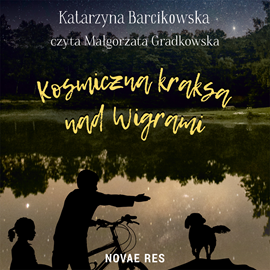 Audiobook Kosmiczna kraksa nad Wigrami  - autor Katarzyna Barcikowska   - czyta Małgorzata Gradkowska
