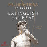 Audiobook Extinguish the Heat. Runda piąta  - autor Katarzyna Barlińska vel P.S. HERYTIERA - "Pizgacz"   - czyta Magda Karel