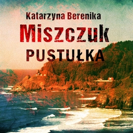 Audiobook Pustułka  - autor Katarzyna Berenika Miszczuk   - czyta Anna Wodzyńska