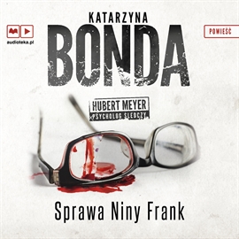 Audiobook Sprawa Niny Frank  - autor Katarzyna Bonda   - czyta Marek Bukowski