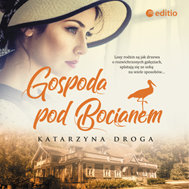 Audiobook Gospoda pod Bocianem  - autor Katarzyna Droga   - czyta Marta Ścisłowicz