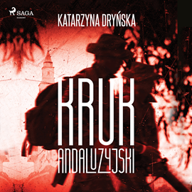 Audiobook Kruk andaluzyjski  - autor Katarzyna Dryńska   - czyta Mirella Biel
