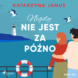 Audiobook Nigdy nie jest za późno  - autor Katarzyna Janus   - czyta Joanna Derengowska