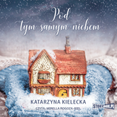 Audiobook Pod tym samym niebem  - autor Katarzyna Kielecka   - czyta Mirella Rogoza-Biel