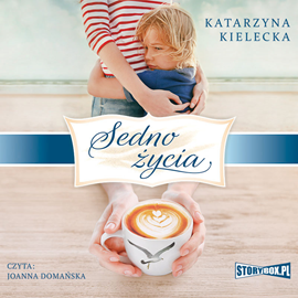 Audiobook Sedno życia  - autor Katarzyna Kielecka   - czyta Joanna Domańska