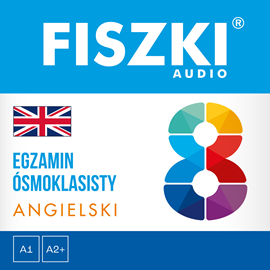Audiobook FISZKI audio – angielski – Egzamin ósmoklasisty  - autor Katarzyna Kmieć-Krzewniak   - czyta zespół aktorów