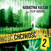 Audiobook Chciwość  - autor Katarzyna Kulcak   - czyta Filip Kosior