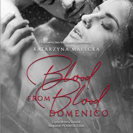 Audiobook Blood from Blood. Domenico  - autor Katarzyna Małecka   - czyta Milena Staszuk